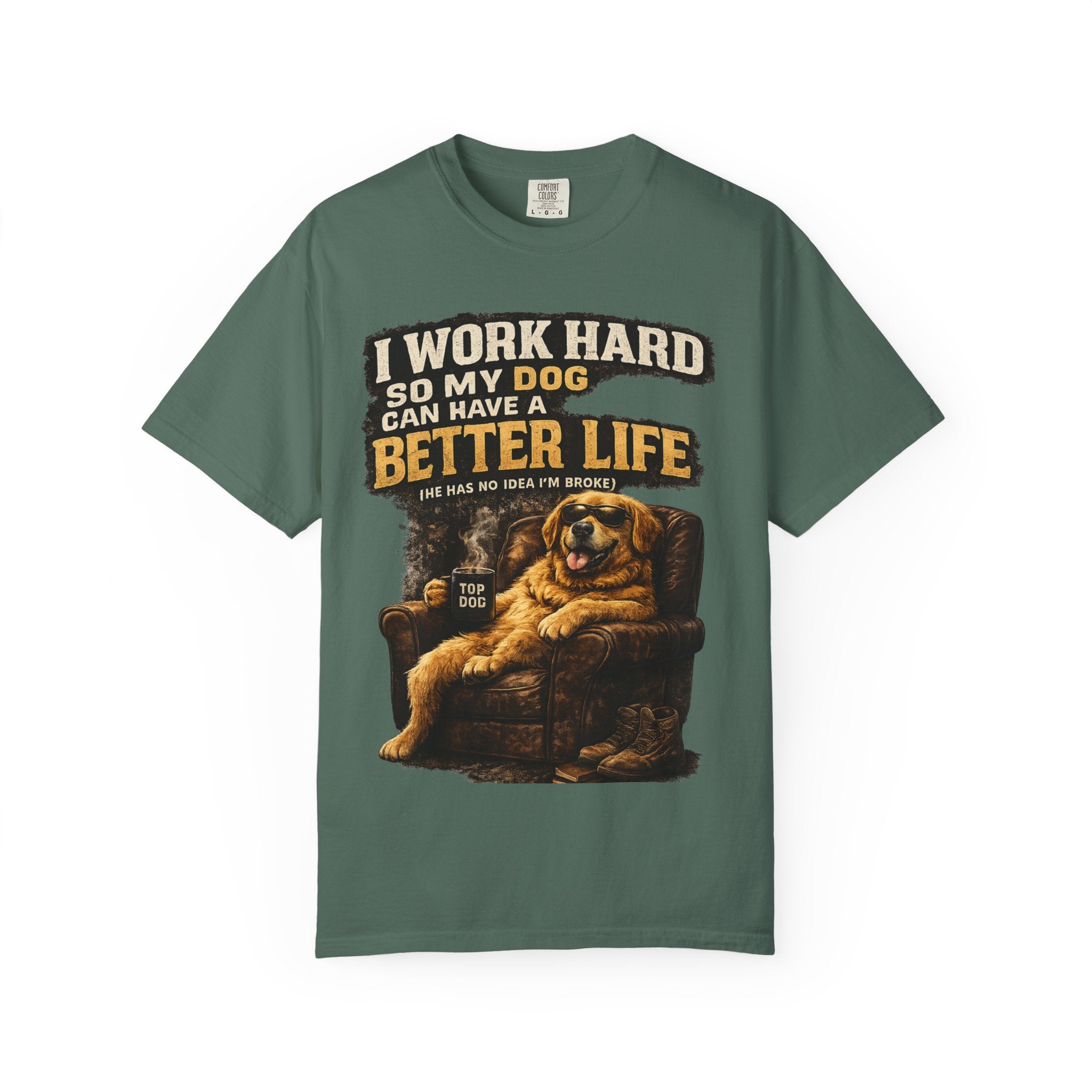 I Work Hard So For My Dog