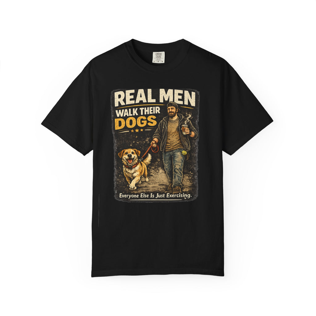 COLD HALO PETS |Real Men Walk Their Dogs Funny Dog Lover Graphic Tee