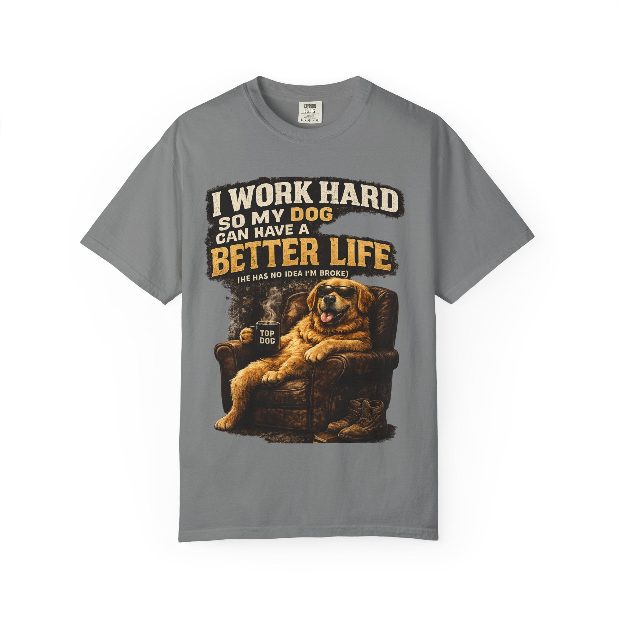 I Work Hard So For My Dog