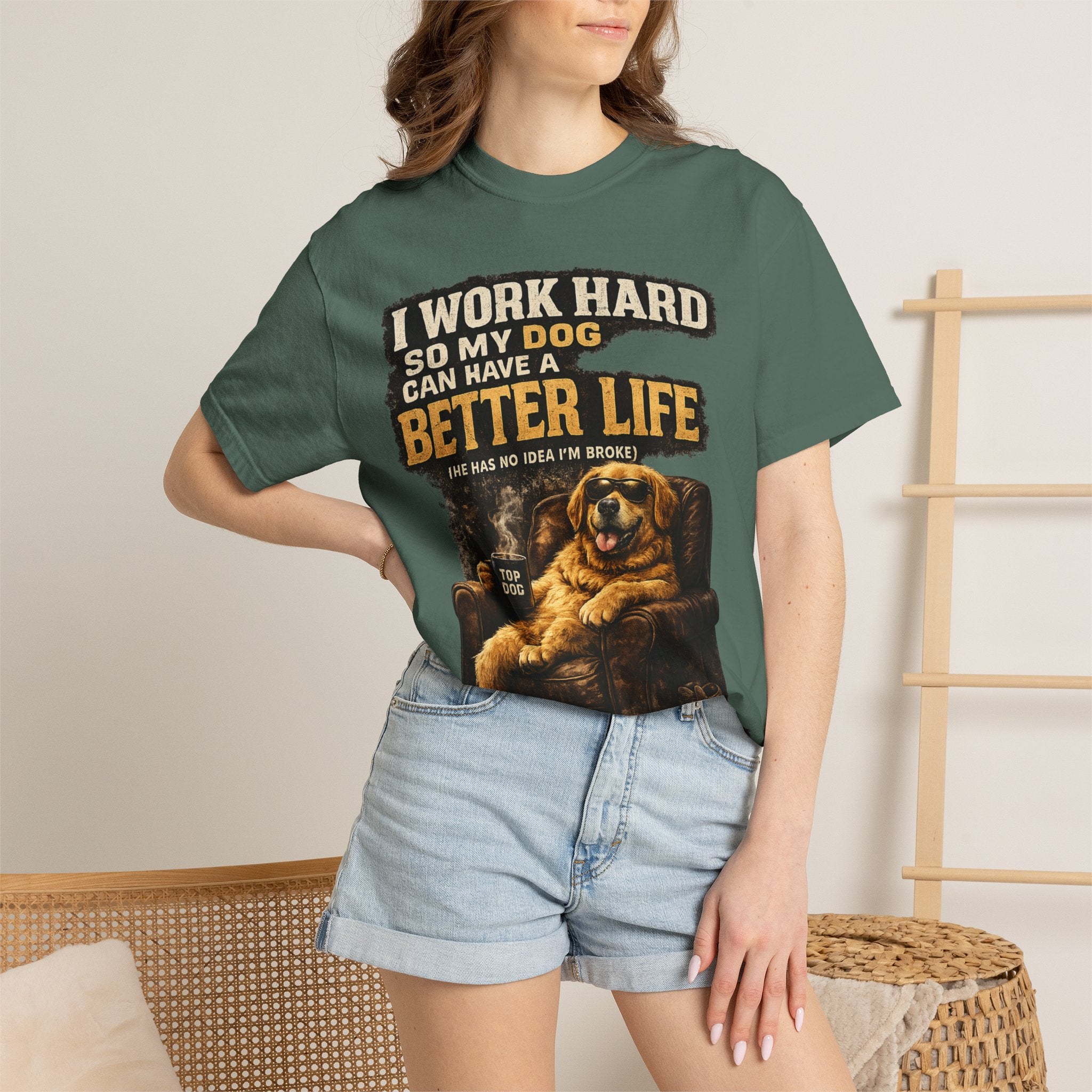 Dog Lover T‑Shirt – "I Work Hard So My Dog Can Have a Better Life" Graphic Tee