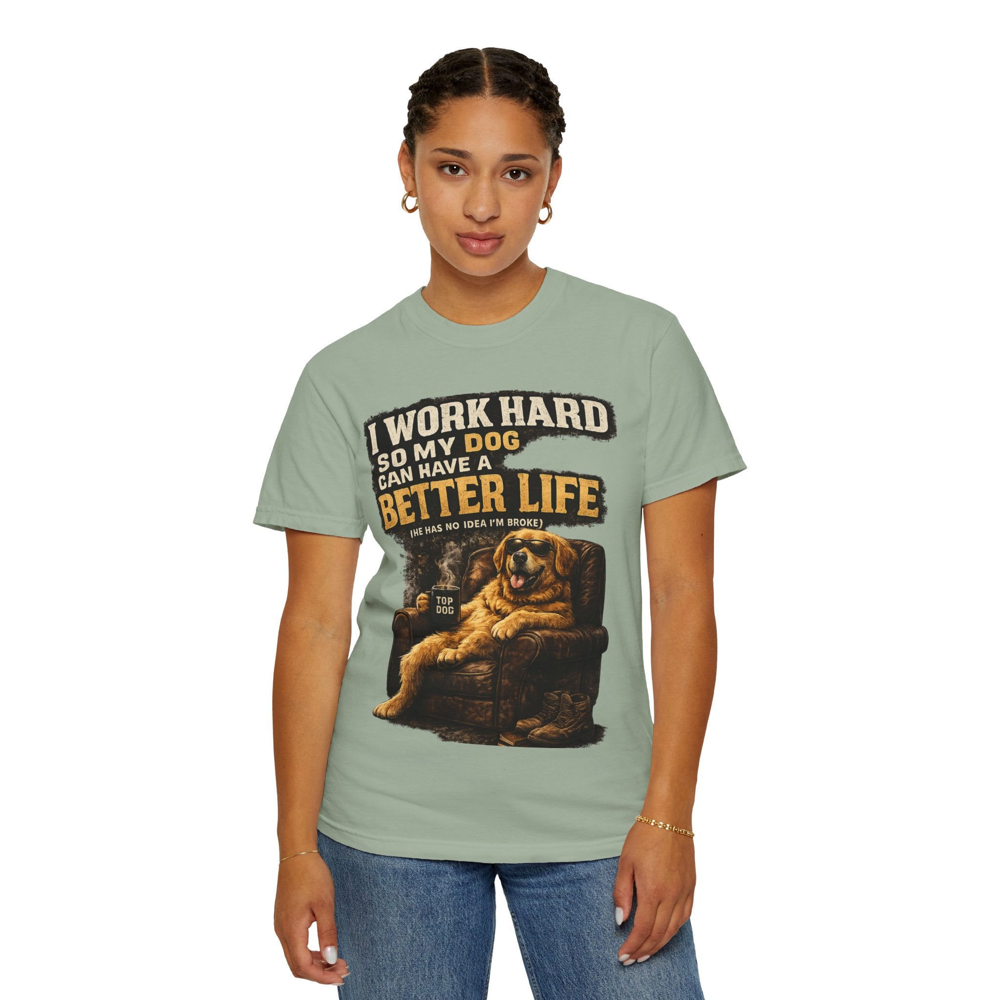 COLD HALO PETS |— "I Work Hard So My Dog Can Have A Better Life" funny Dog Lover Graphic Tee