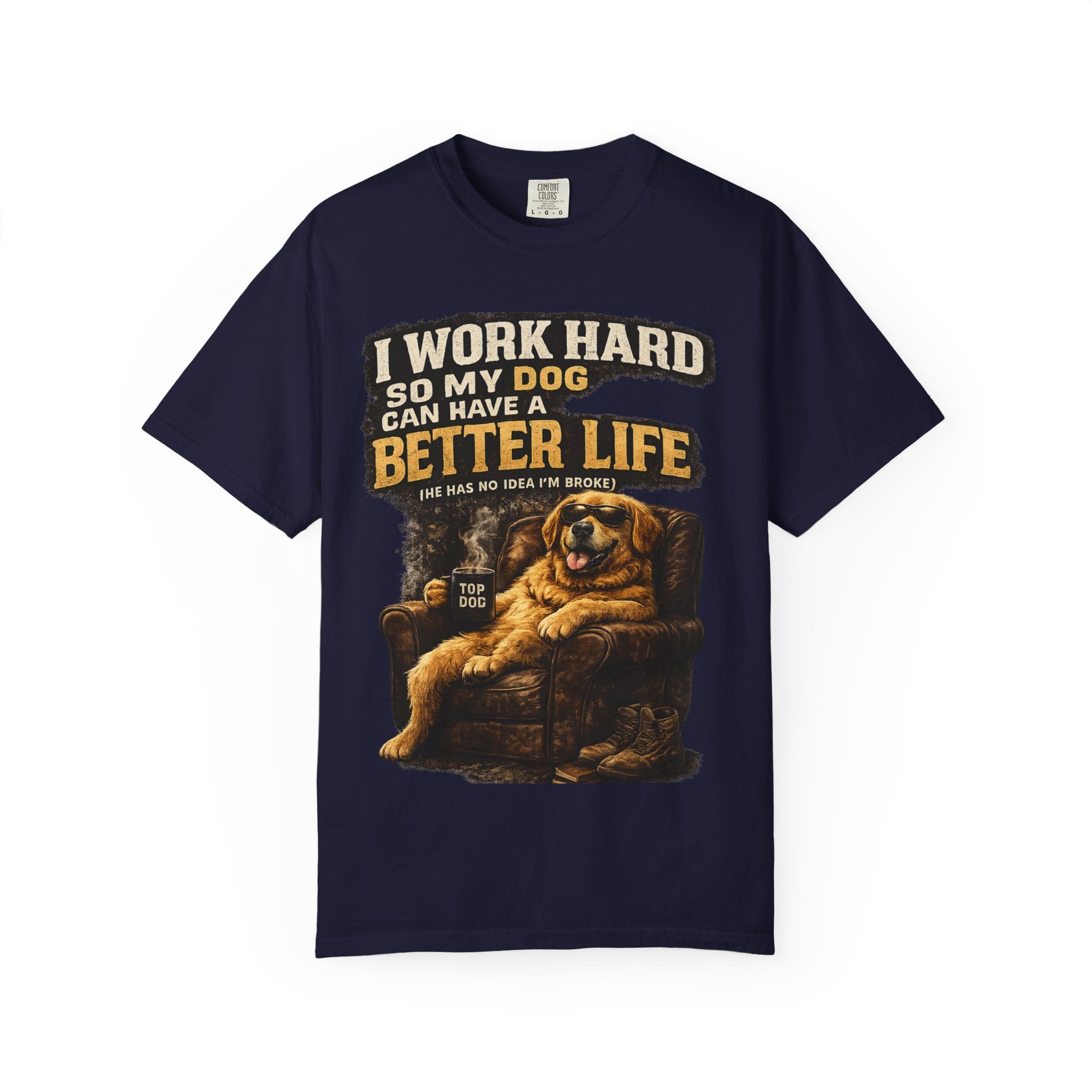 I Work Hard So For My Dog