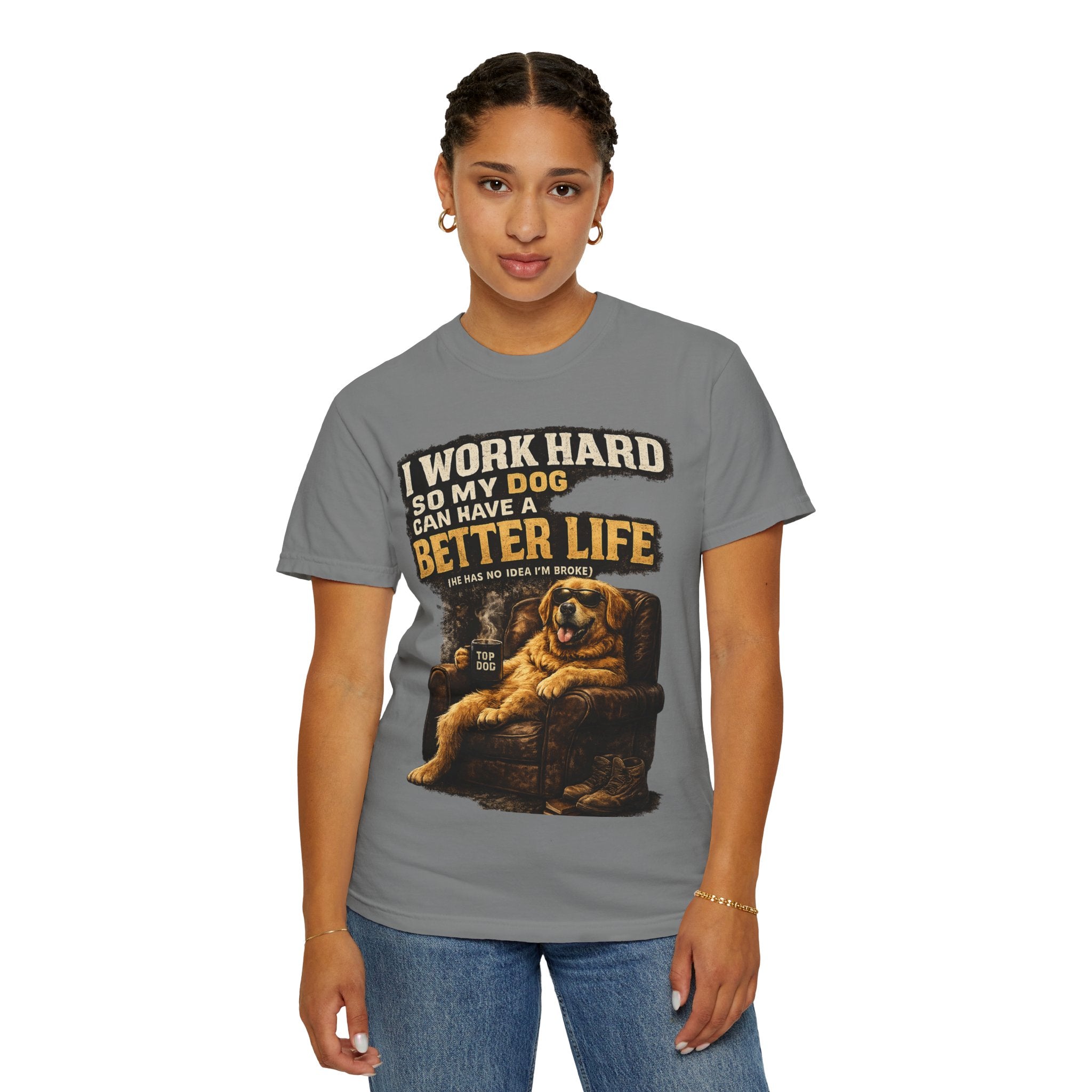 COLD HALO PETS |— "I Work Hard So My Dog Can Have A Better Life" funny Dog Lover Graphic Tee