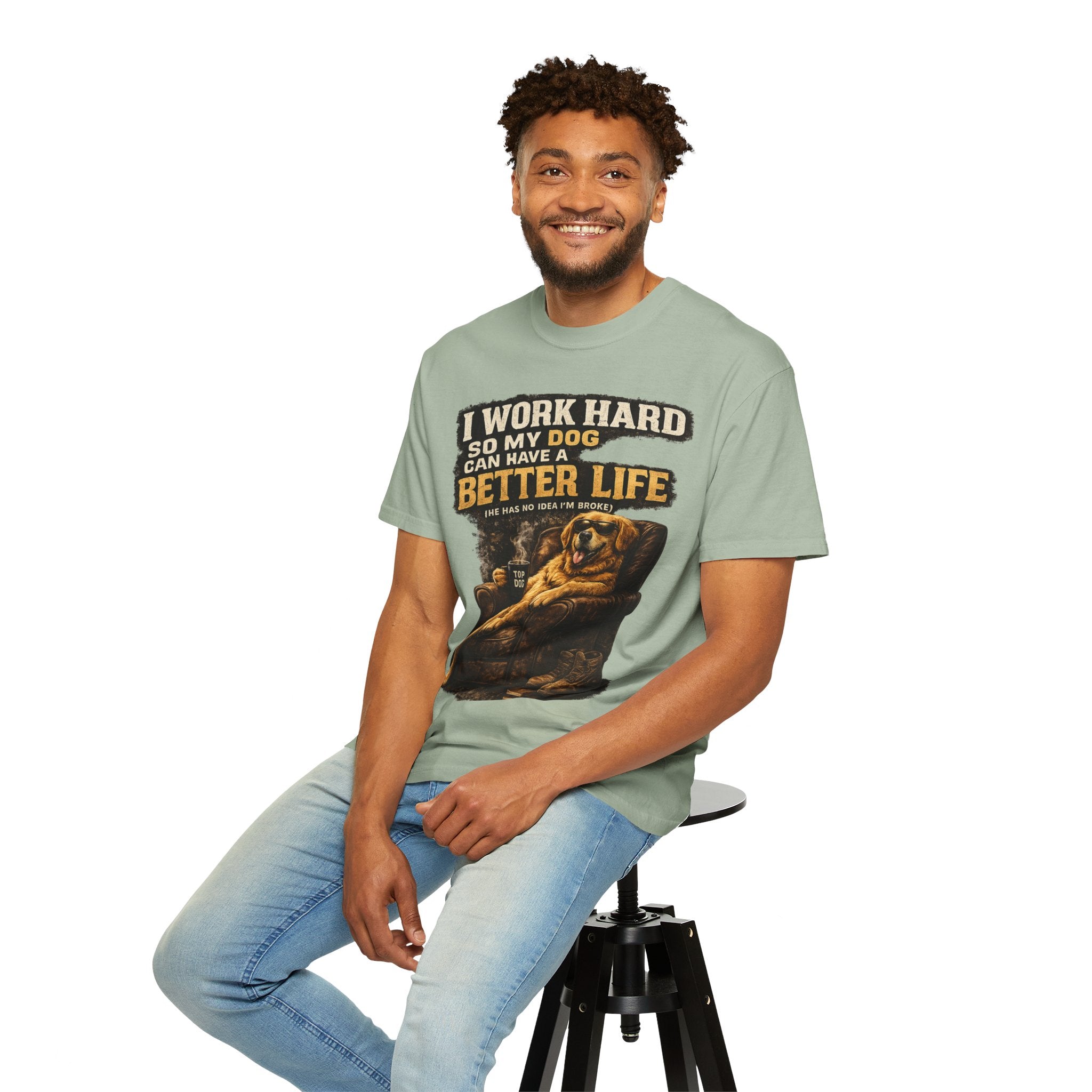 COLD HALO PETS |— "I Work Hard So My Dog Can Have A Better Life" funny Dog Lover Graphic Tee