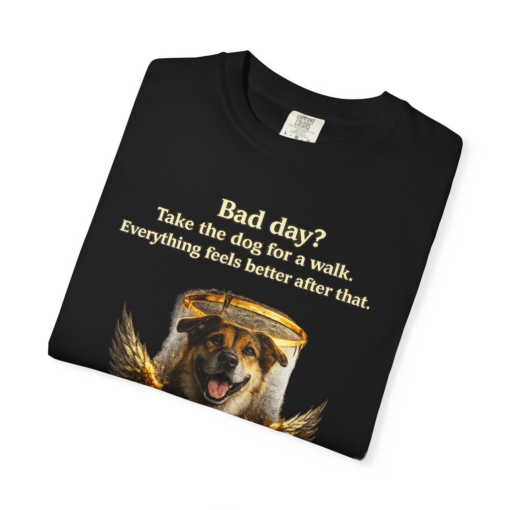 Bad day? Take The dog for a walk Cold Halo T-shirt / Dog lover Graphic -T- shirt