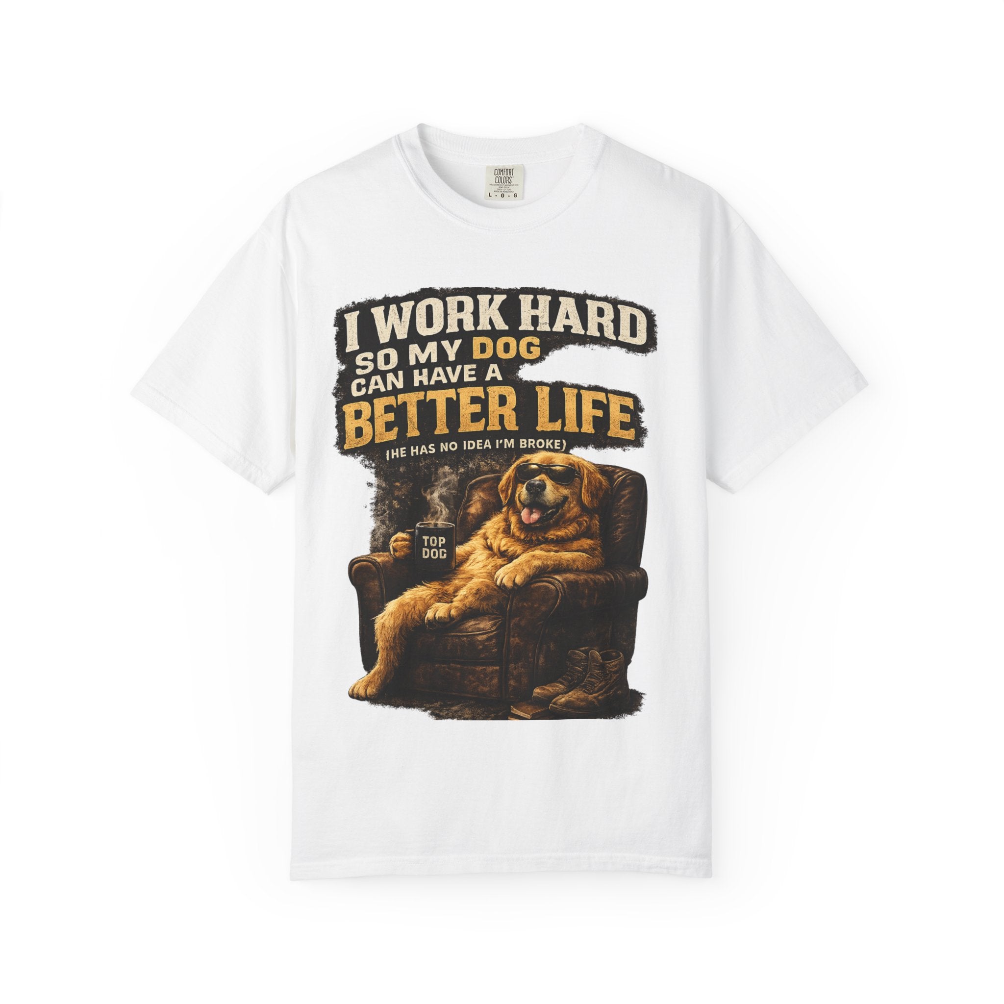 I Work Hard So For My Dog