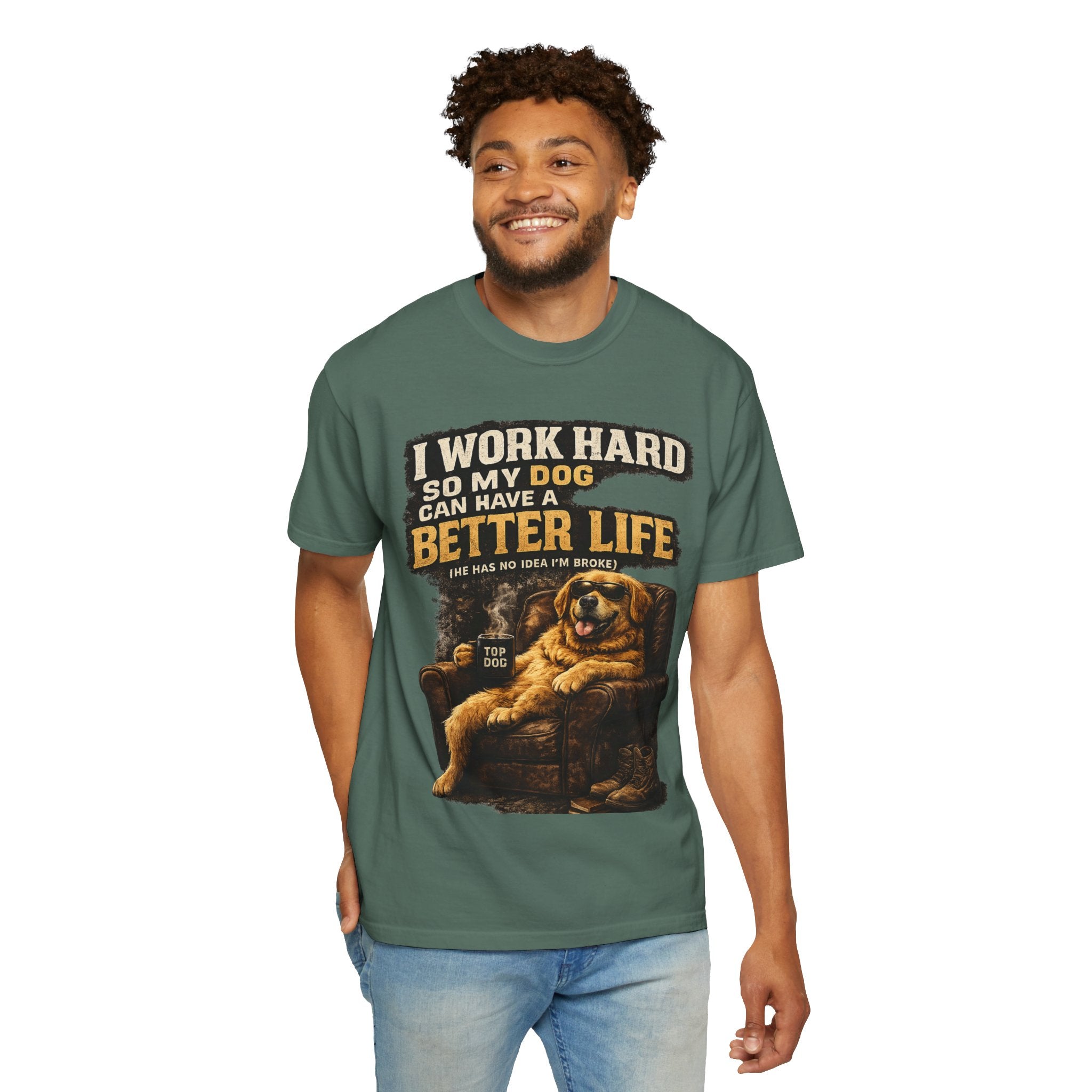 COLD HALO PETS |— "I Work Hard So My Dog Can Have A Better Life" funny Dog Lover Graphic Tee
