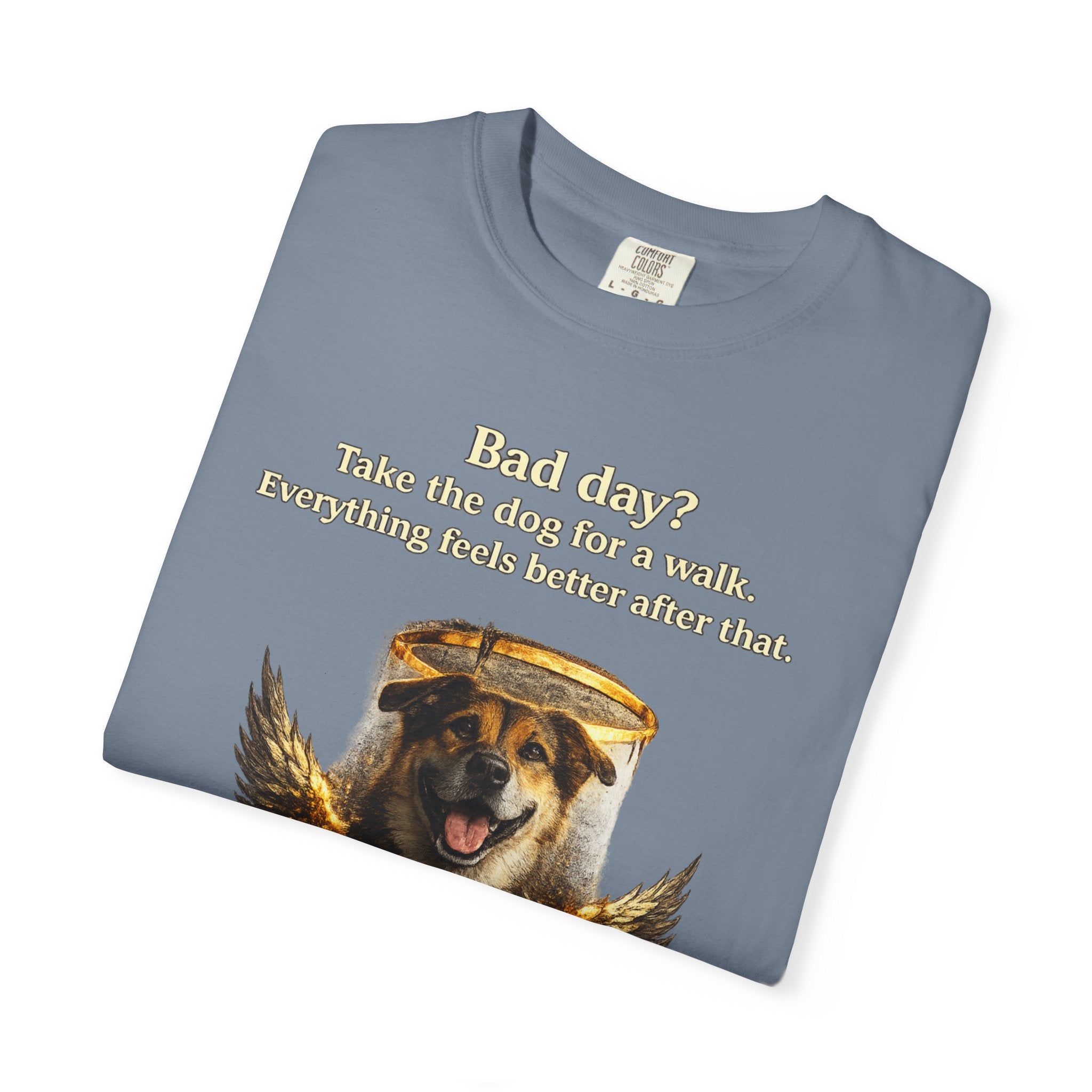Bad day? Take The dog for a walk Cold Halo T-shirt / Dog lover Graphic -T- shirt