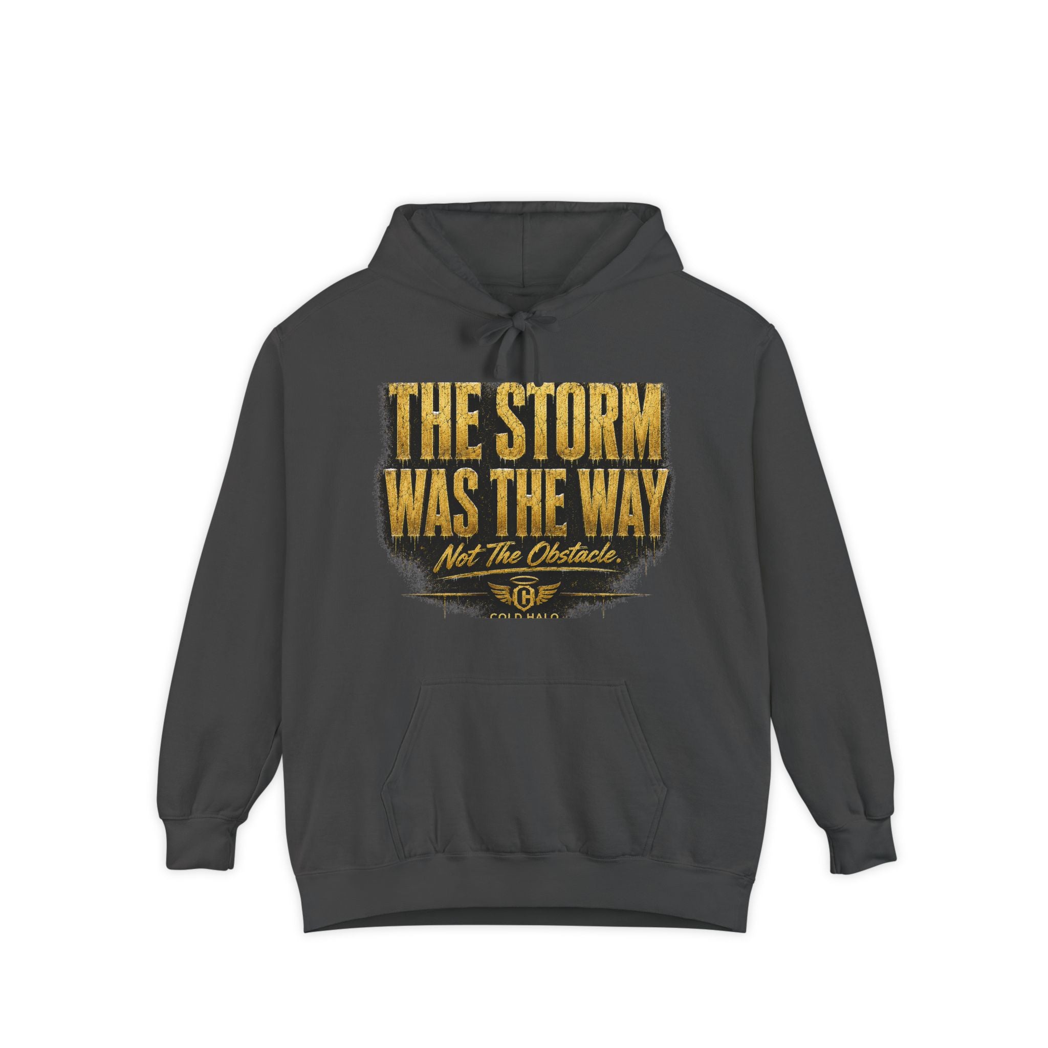 Cold Halo the storm was the way Hoodie-inspirational unisex Motivational Sweat shirt