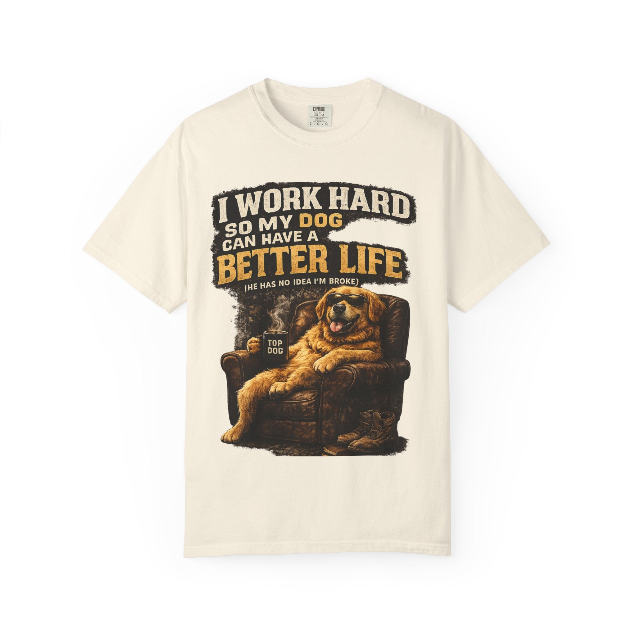 I Work Hard So For My Dog