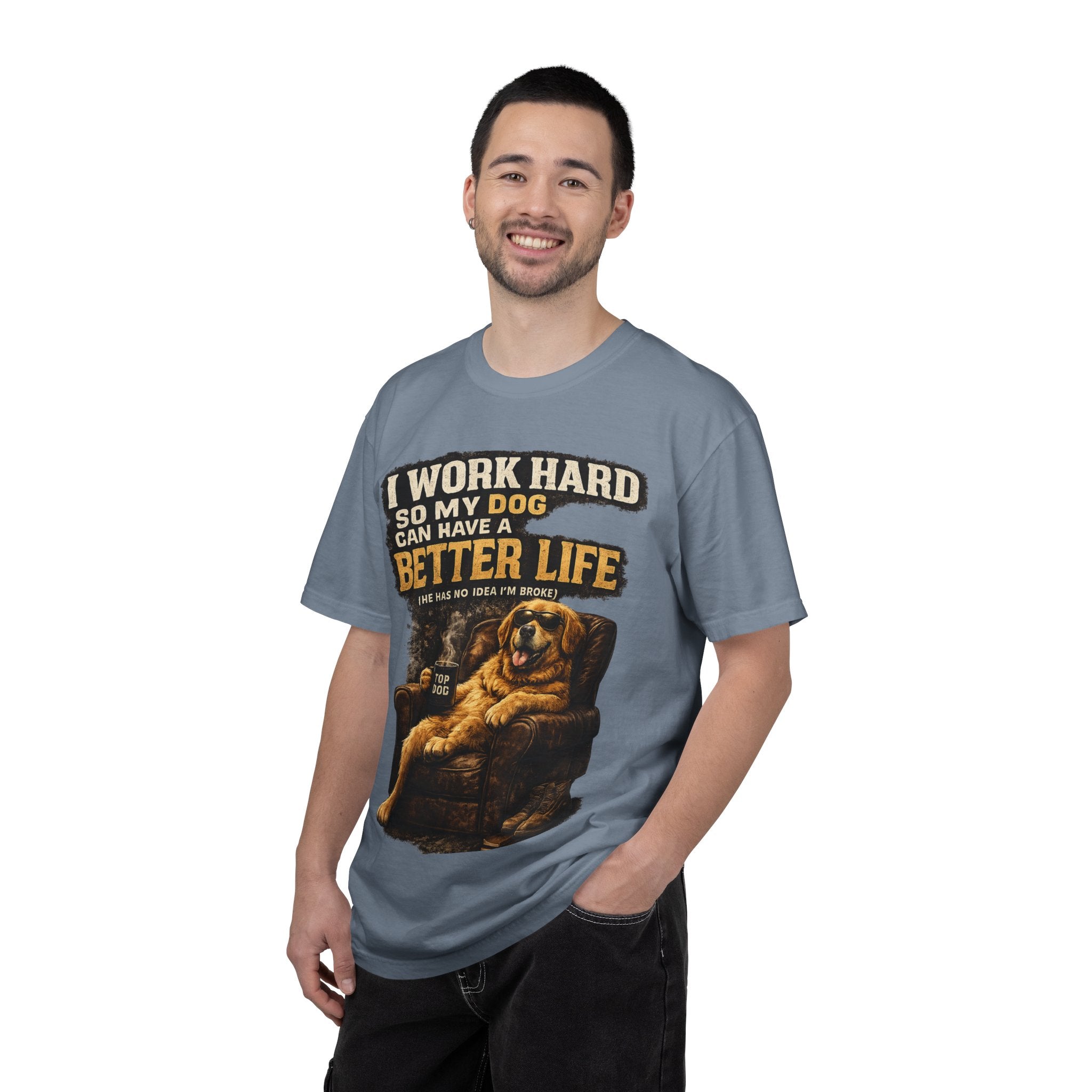 COLD HALO PETS |— "I Work Hard So My Dog Can Have A Better Life" funny Dog Lover Graphic Tee