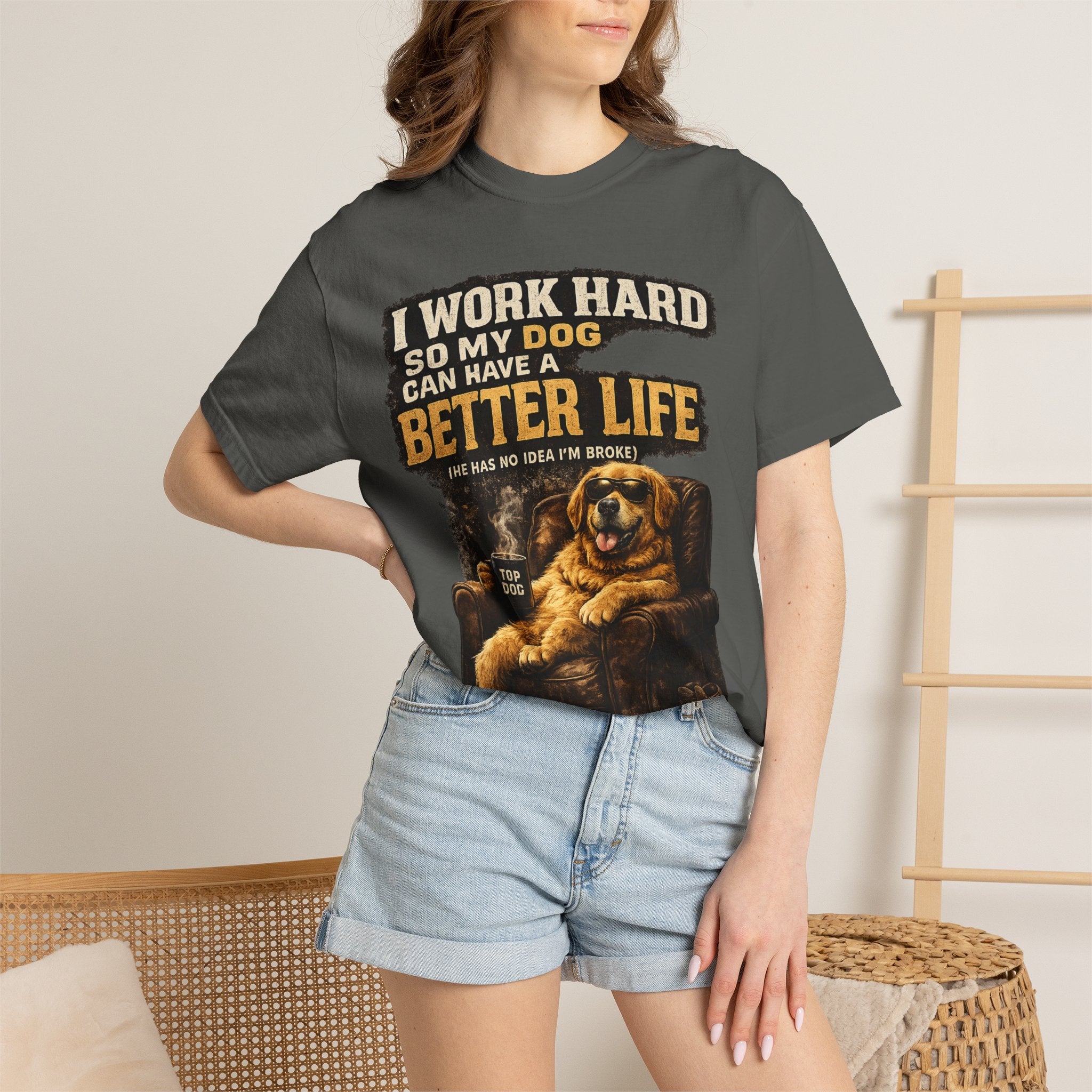 Dog Lover T‑Shirt – "I Work Hard So My Dog Can Have a Better Life" Graphic Tee