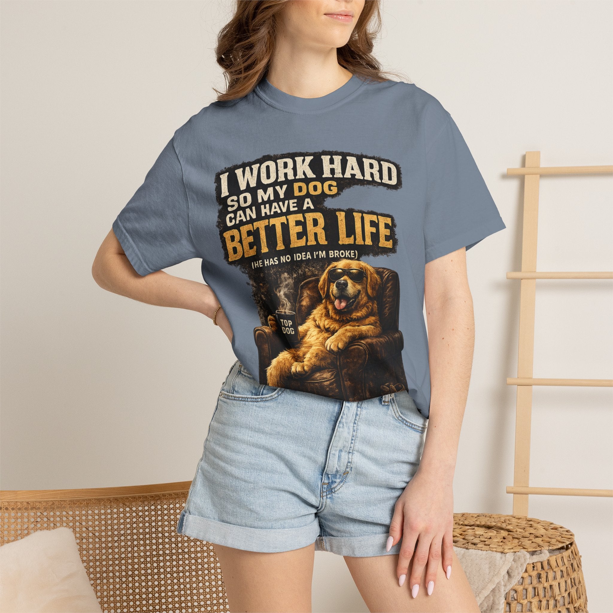 Dog Lover T‑Shirt – "I Work Hard So My Dog Can Have a Better Life" Graphic Tee