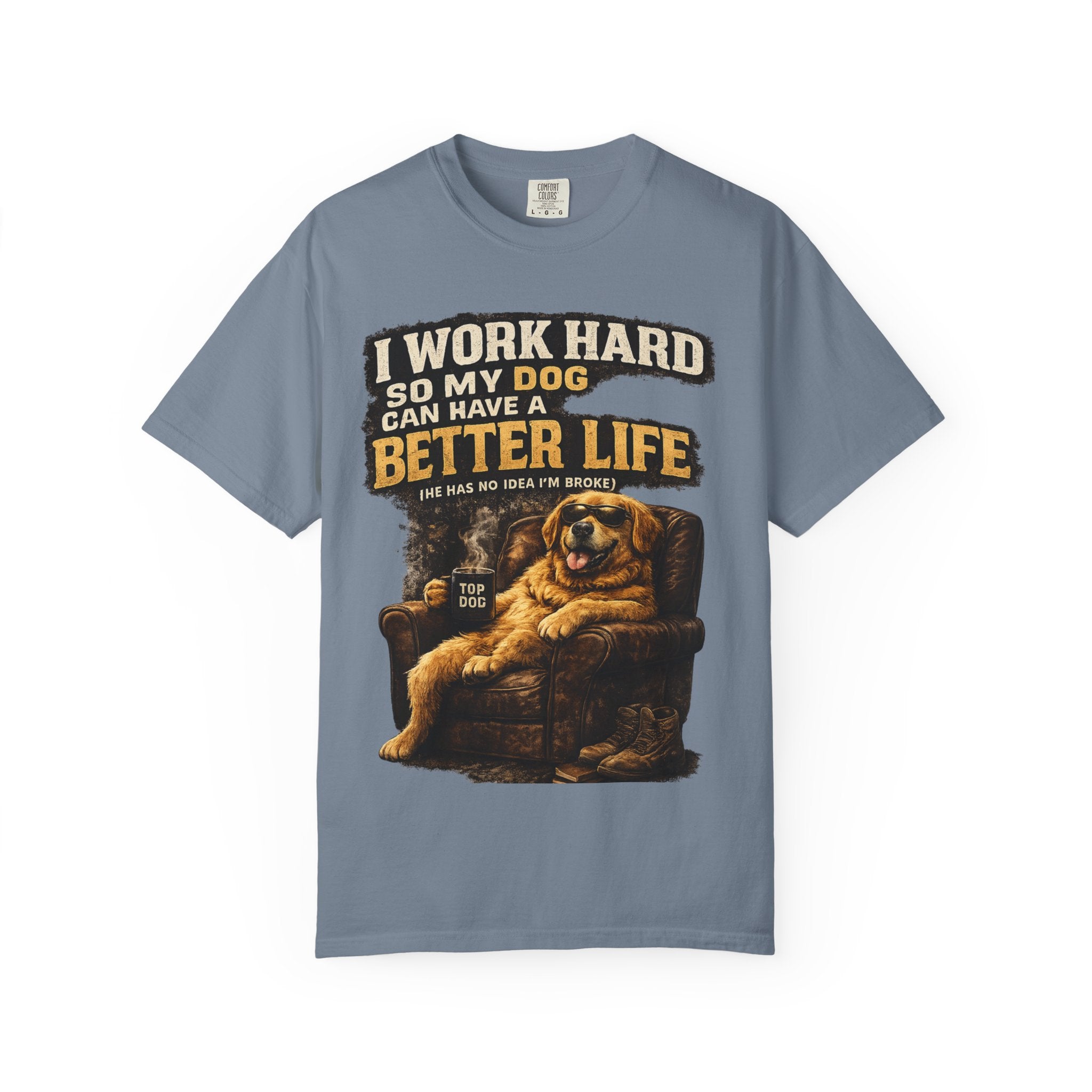 I Work Hard So For My Dog