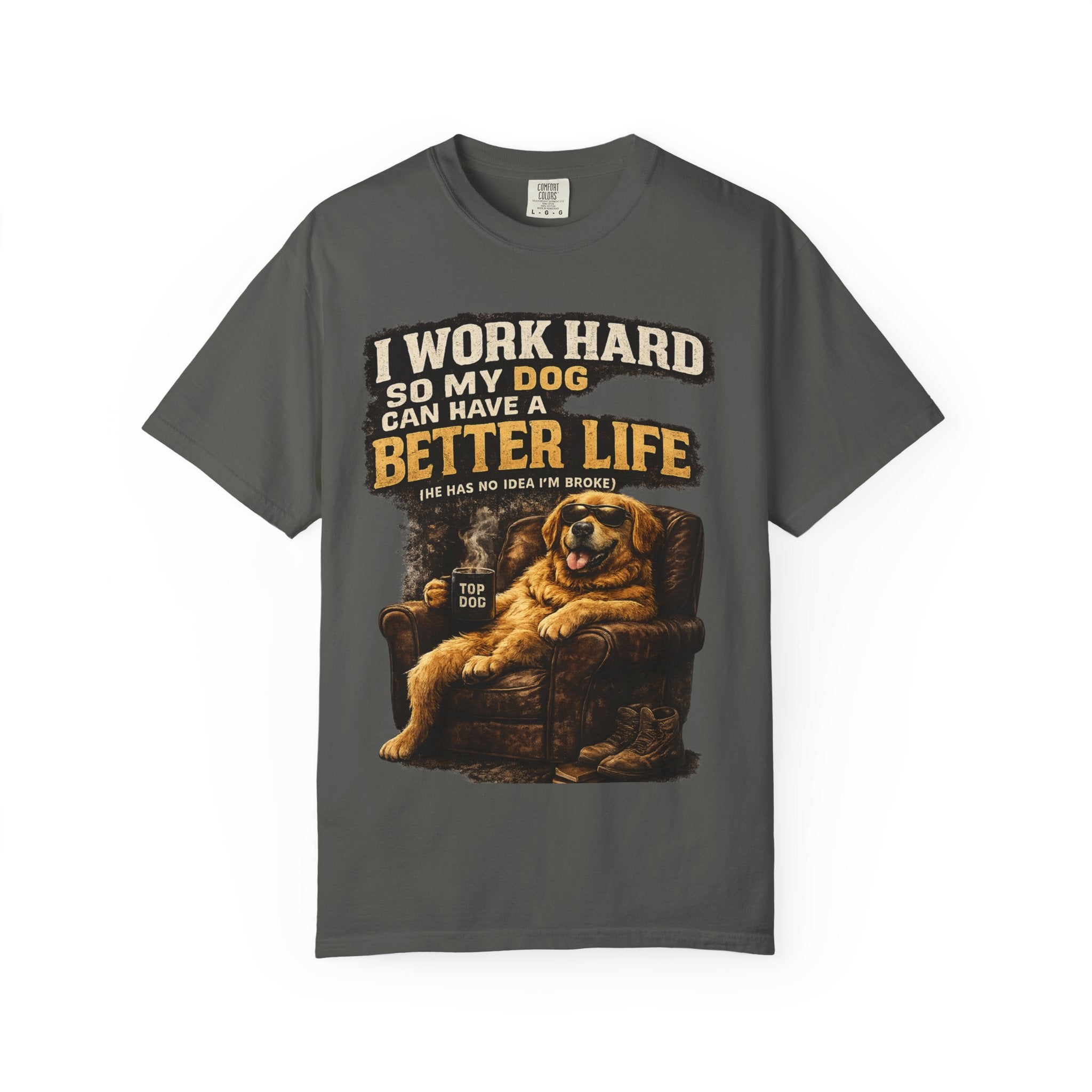 I Work Hard So For My Dog