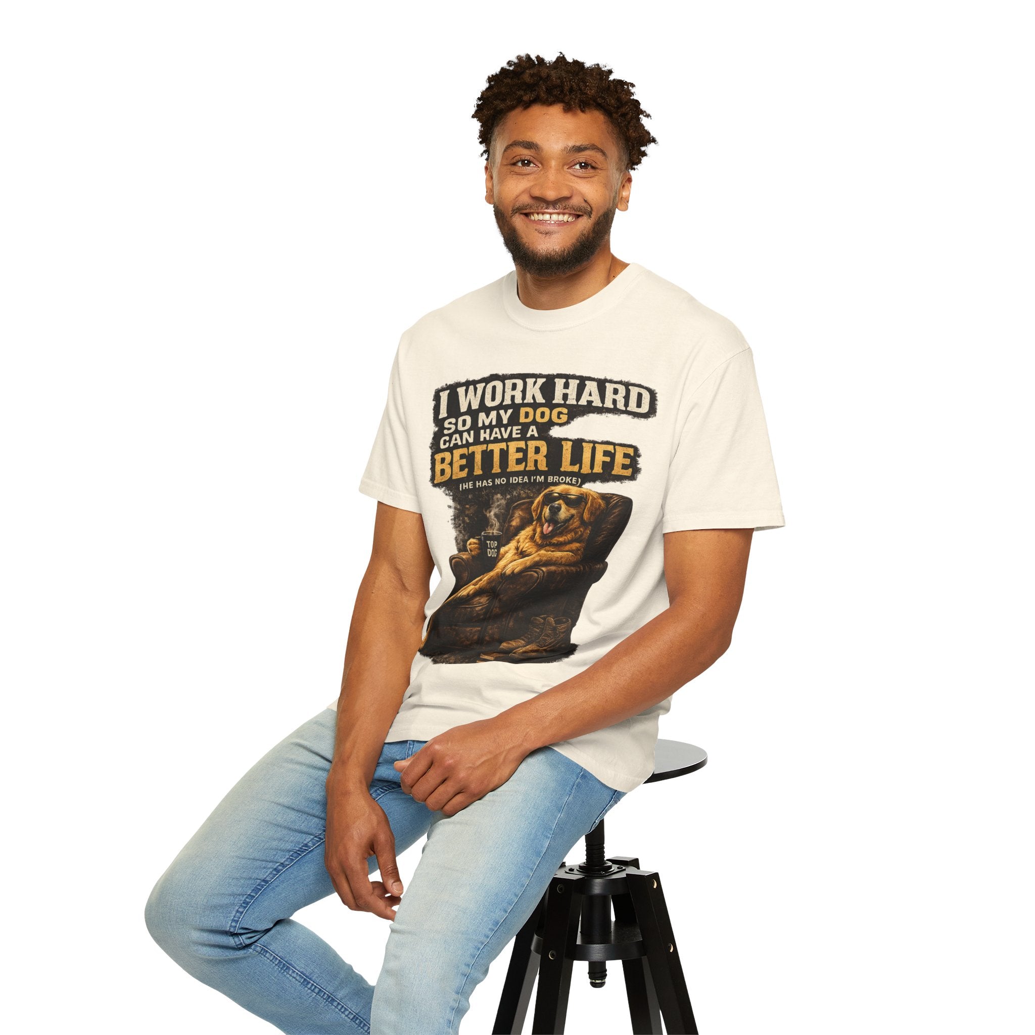 COLD HALO PETS |— "I Work Hard So My Dog Can Have A Better Life" funny Dog Lover Graphic Tee