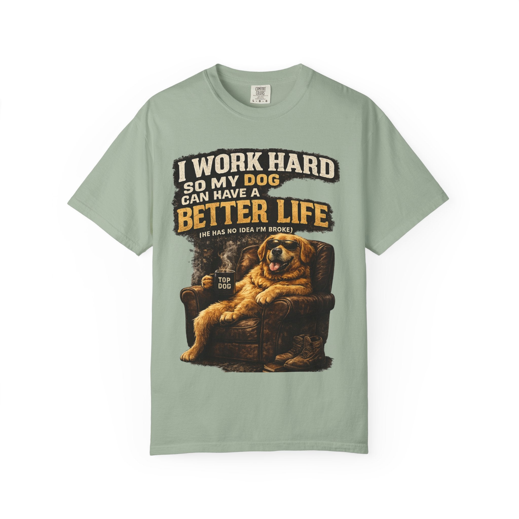 I Work Hard So For My Dog